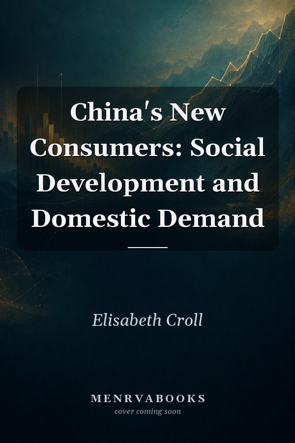 China's New Consumers: Social Development and Domestic Demand