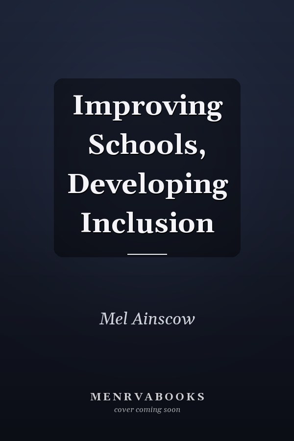 Improving Schools, Developing Inclusion