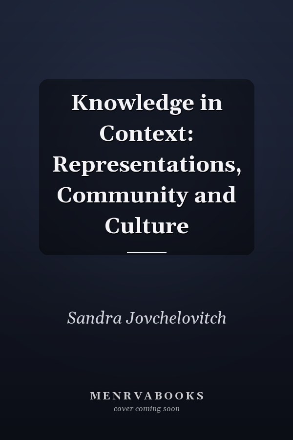 Knowledge in Context: Representations, Community and Culture