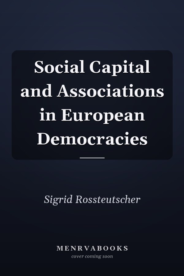 Social Capital and Associations in European Democracies