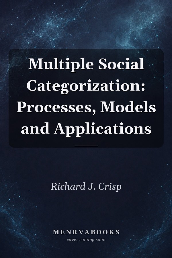 Multiple Social Categorization: Processes, Models and Applications