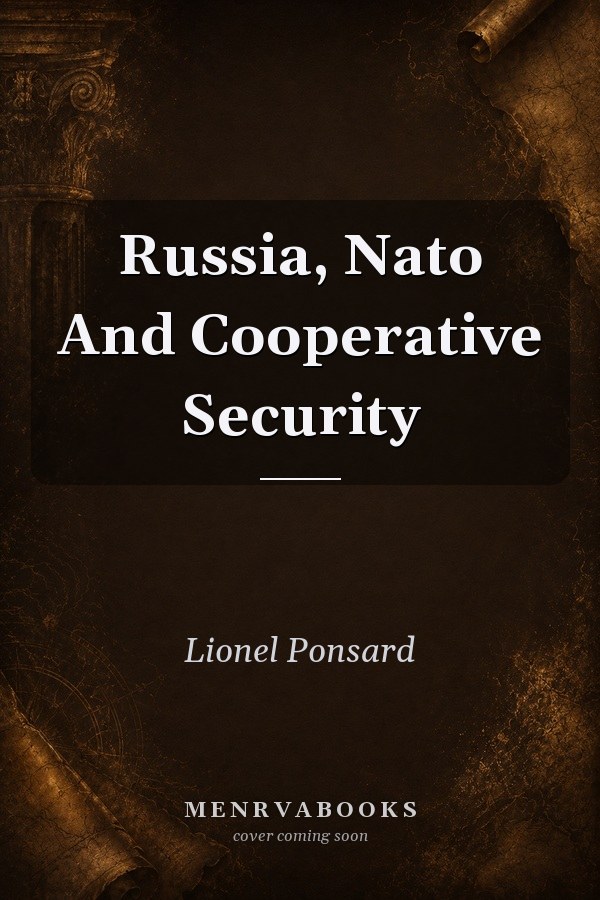 Russia, NATO and Cooperative Security