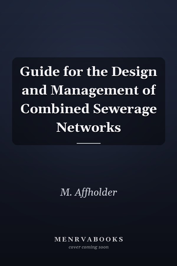 Guide for the Design and Management of Combined Sewerage Networks