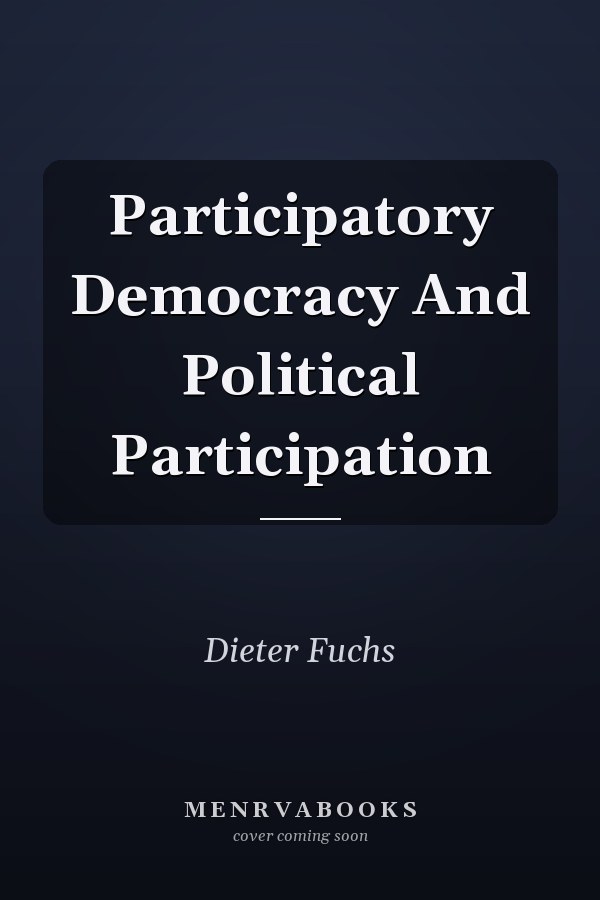 Participatory Democracy and Political Participation