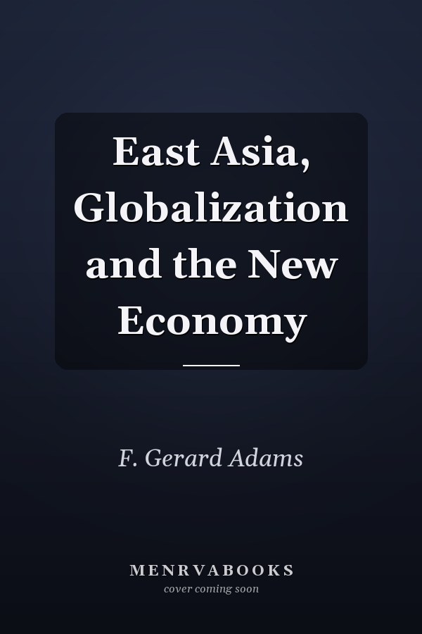 East Asia, Globalization and the New Economy