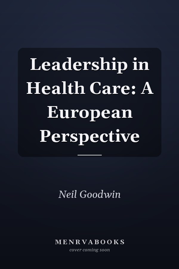 Leadership in Health Care: A European Perspective
