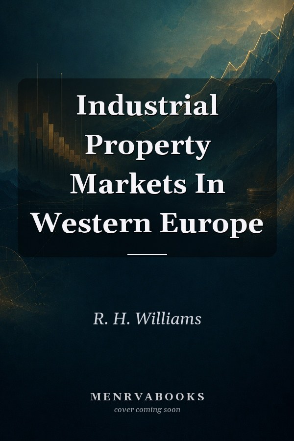 Industrial Property Markets In Western Europe