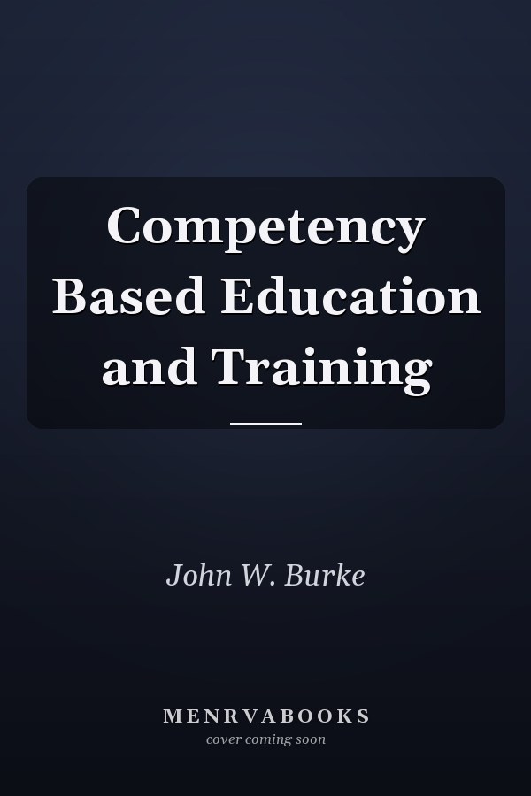 Competency Based Education and Training