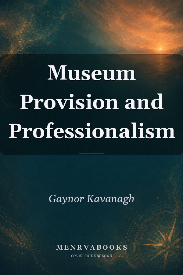 Museum Provision and Professionalism
