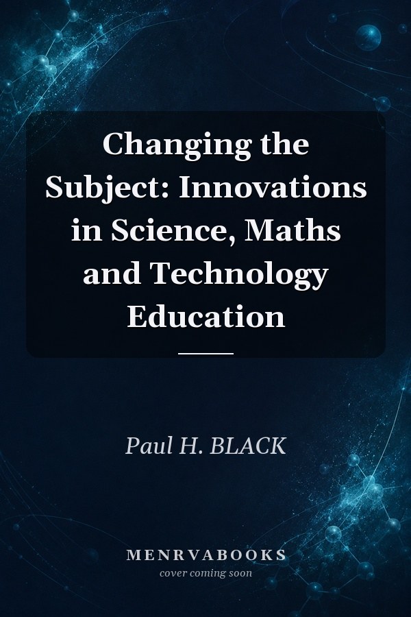 Changing the Subject: Innovations in Science, Maths and Technology Education