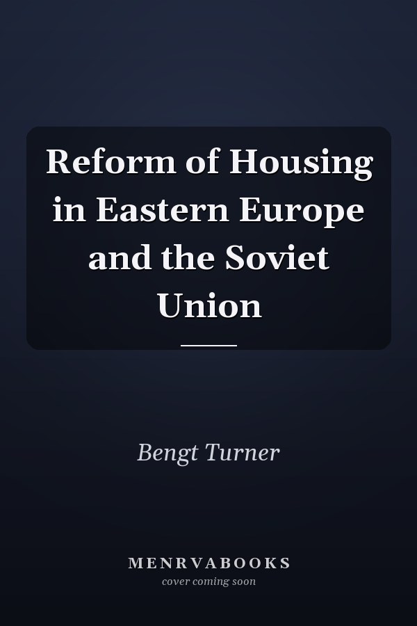 Reform of Housing in Eastern Europe and the Soviet Union