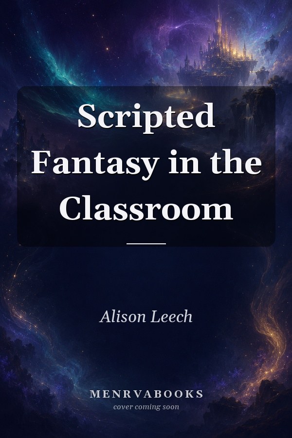Scripted Fantasy in the Classroom