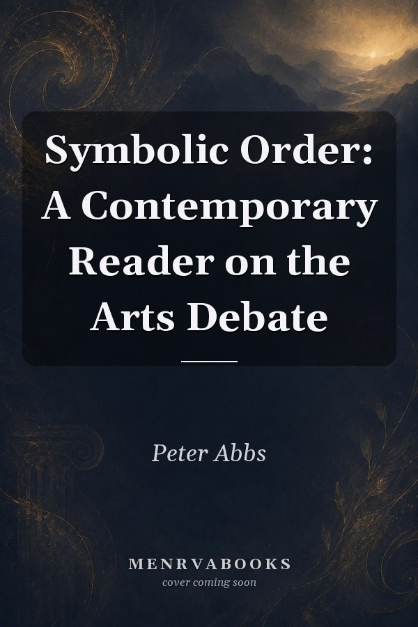 Symbolic Order: A Contemporary Reader on the Arts Debate