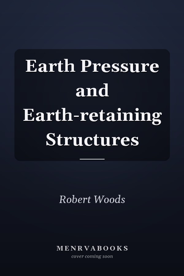 Earth Pressure and Earth-retaining Structures