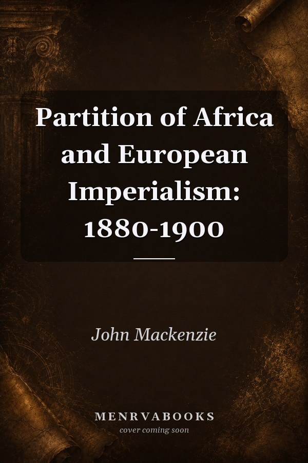 Partition of Africa and European Imperialism: 1880-1900