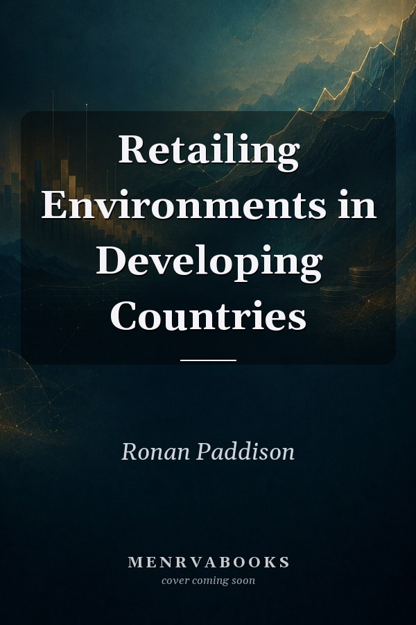 Retailing Environments in Developing Countries