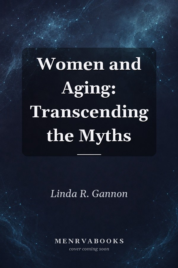 Women and Aging: Transcending the Myths