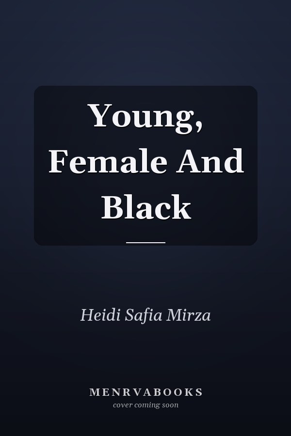 Young, Female And Black