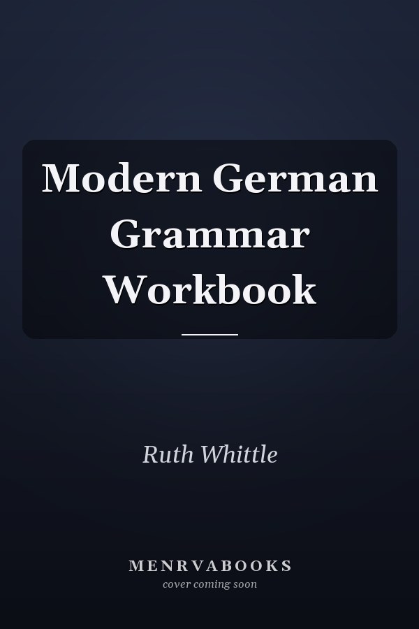 Modern German Grammar Workbook