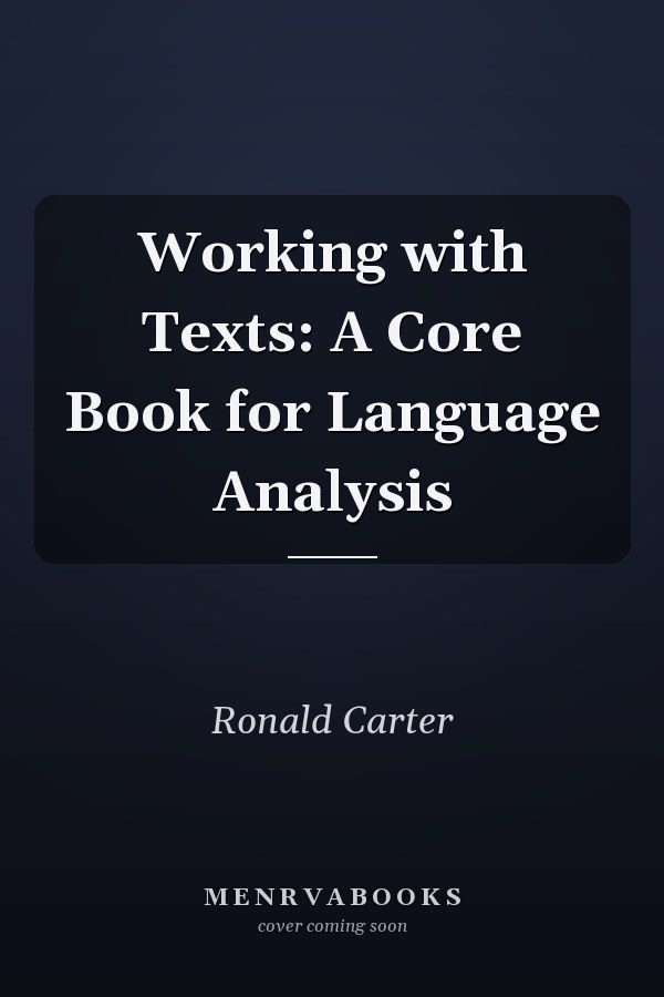 Working with Texts: A Core Book for Language Analysis