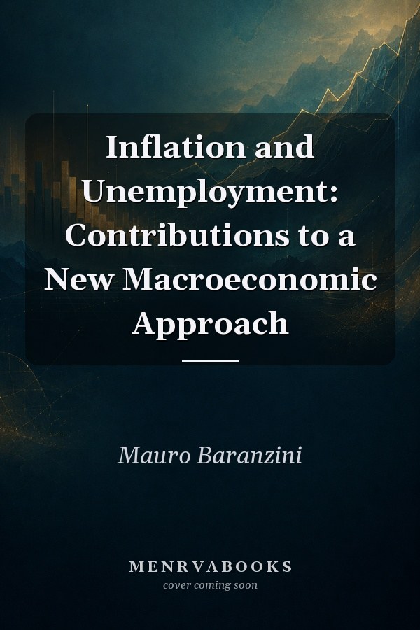 Inflation and Unemployment: Contributions to a New Macroeconomic Approach