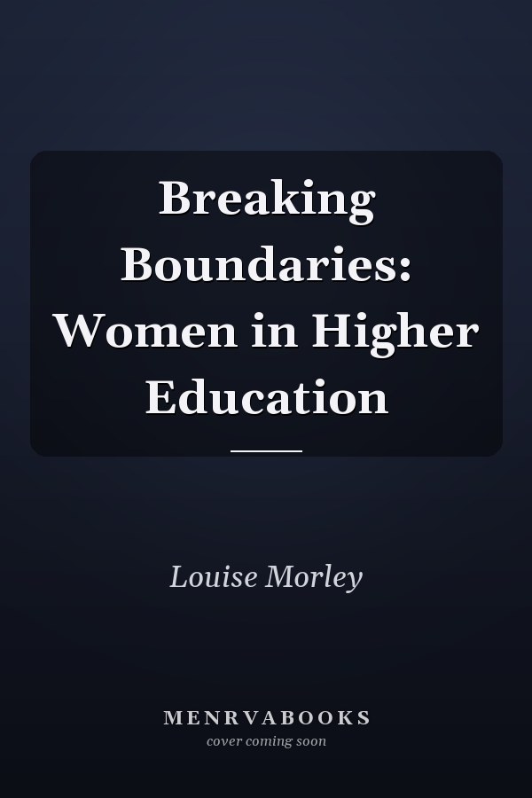 Breaking Boundaries: Women in Higher Education