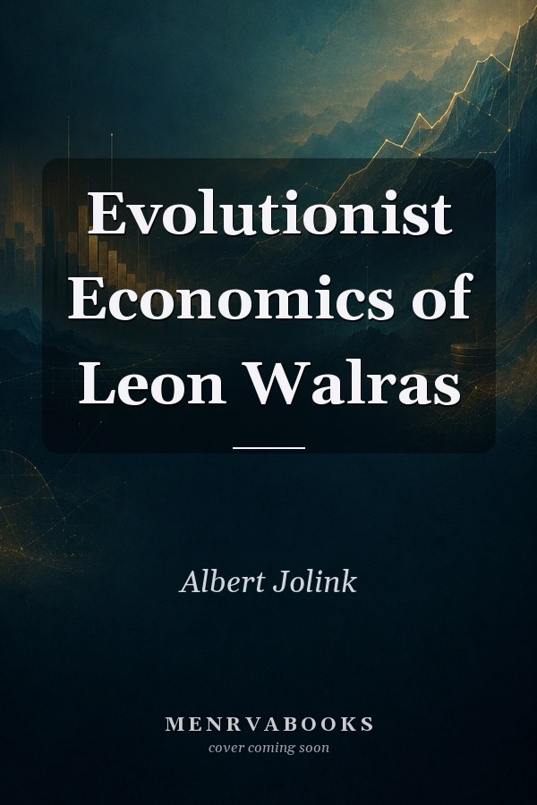 Evolutionist Economics of Leon Walras