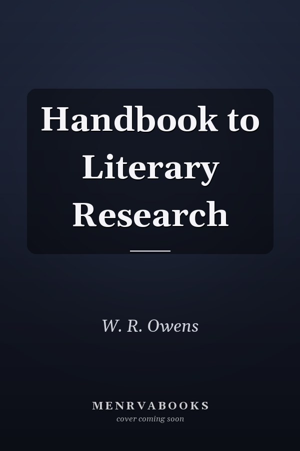 Handbook to Literary Research