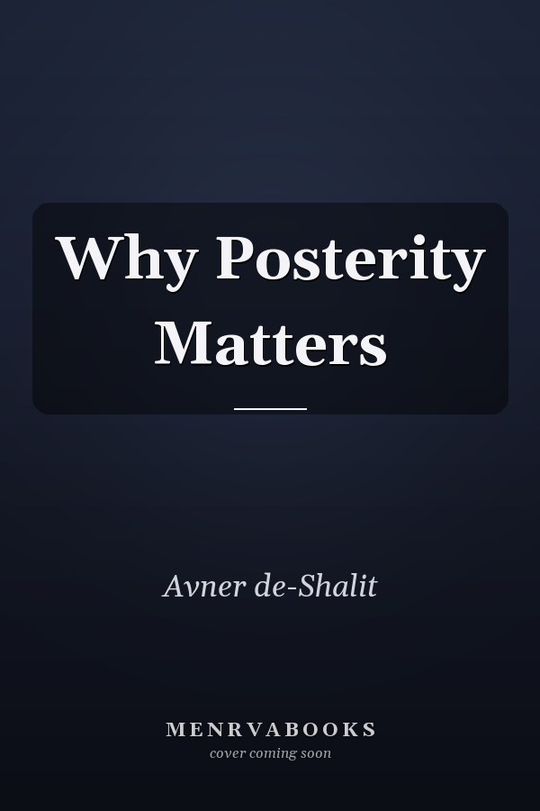 Why Posterity Matters