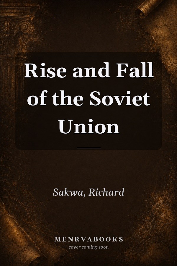 Rise and Fall of the Soviet Union