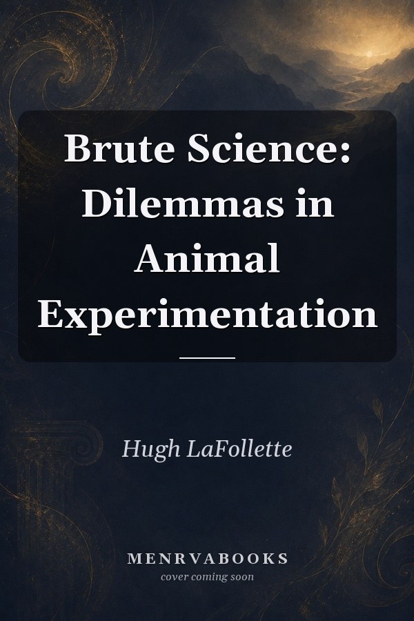 Brute Science: Dilemmas in Animal Experimentation