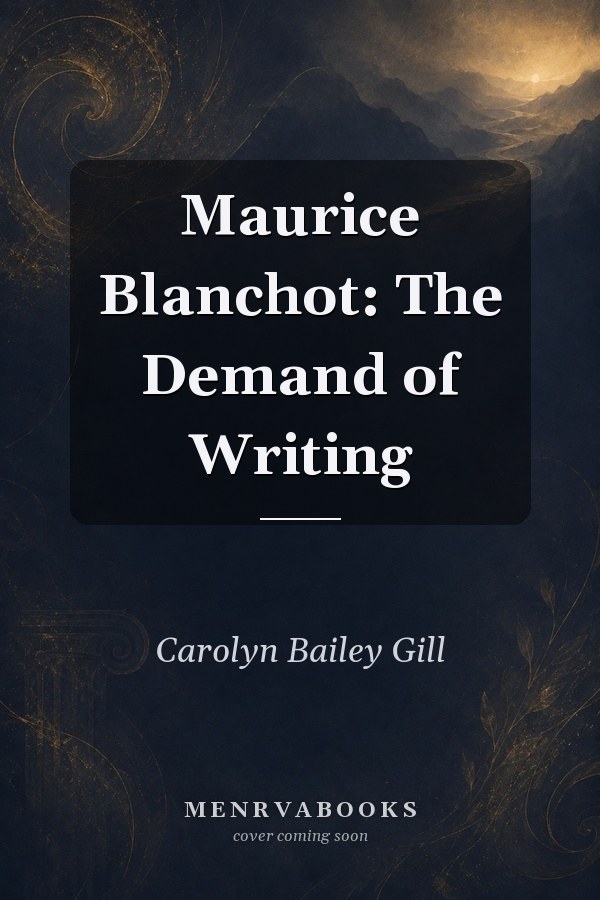 Maurice Blanchot: The Demand of Writing