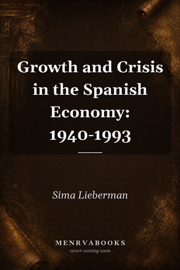 Growth and Crisis in the Spanish Economy: 1940-1993