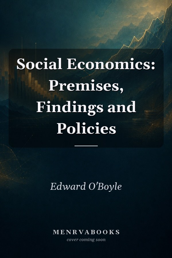 Social Economics: Premises, Findings and Policies