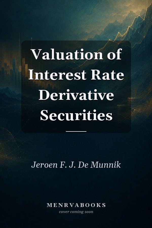 Valuation of Interest Rate Derivative Securities