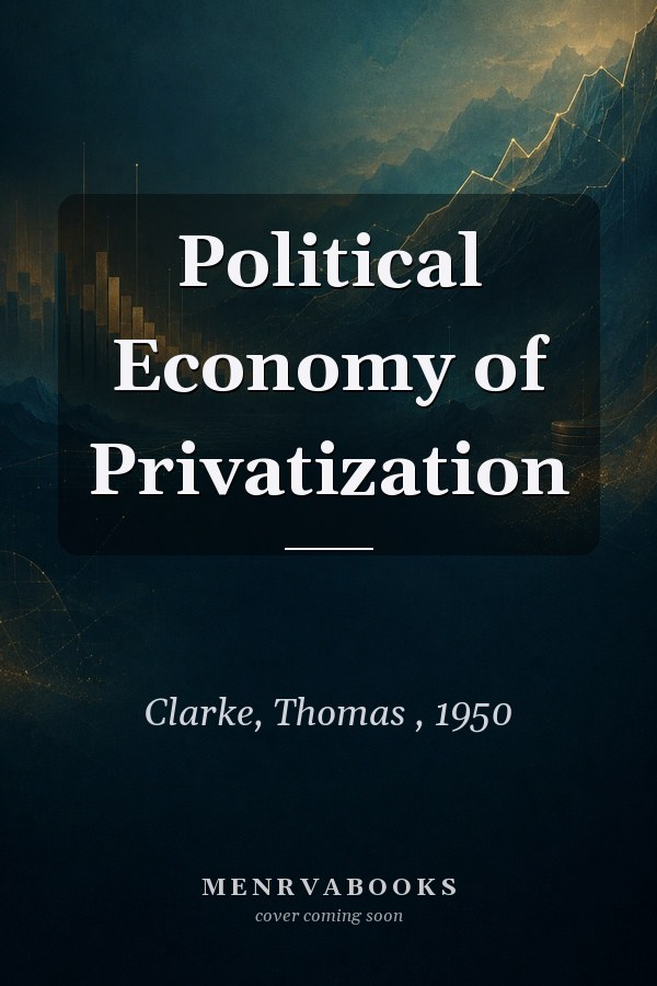 Political Economy of Privatization