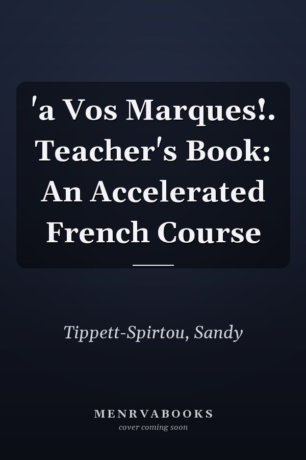 A Vos Marques!: Teacher's Book: An Accelerated French Course