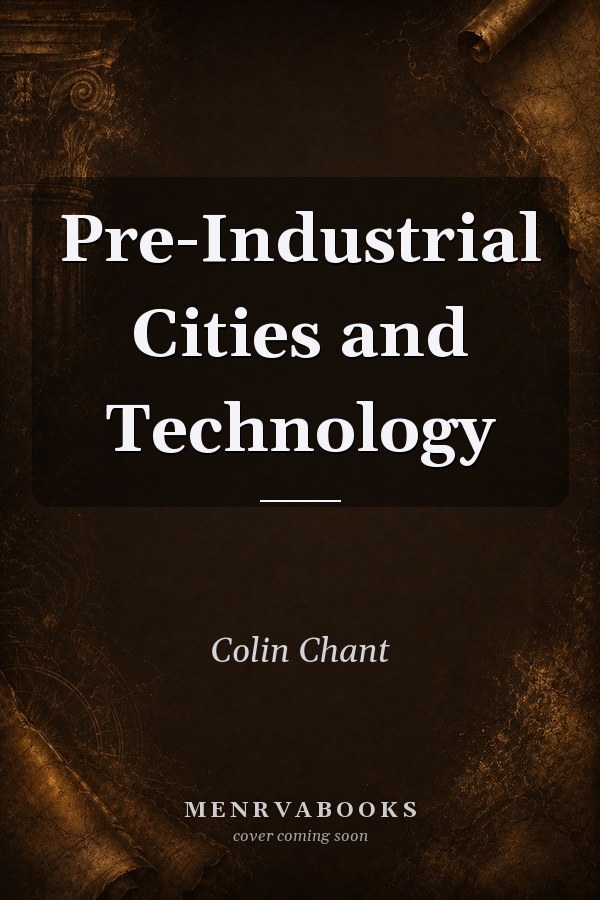 Pre-Industrial Cities and Technology