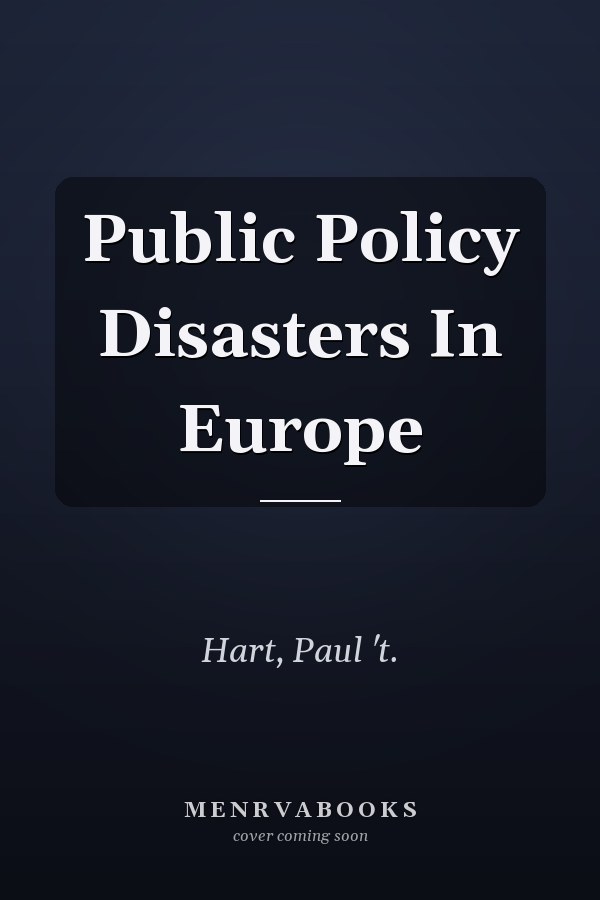 Public Policy Disasters in Europe