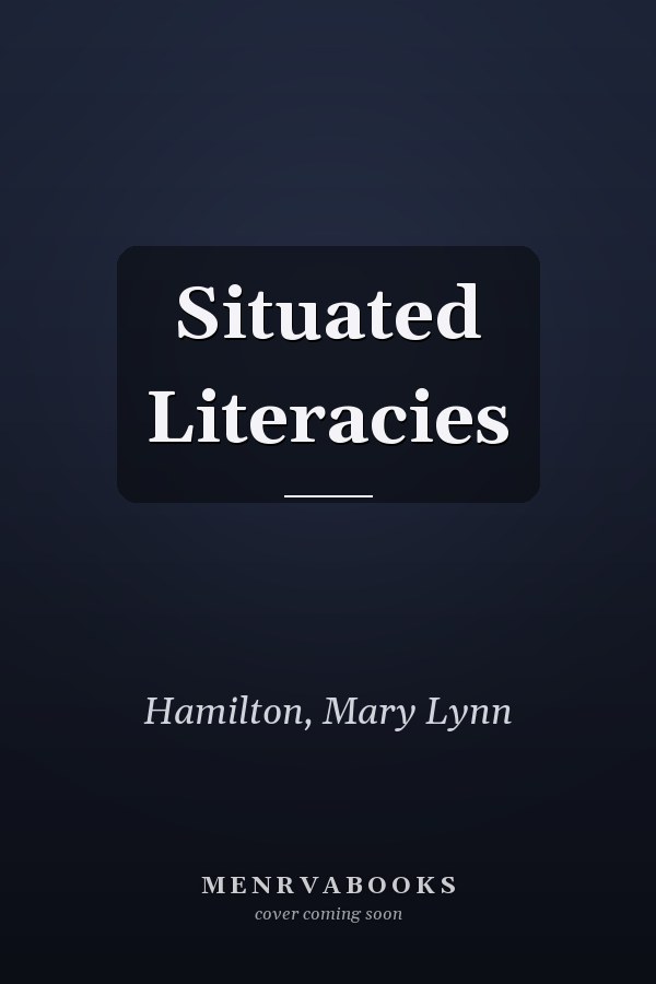 Situated Literacies