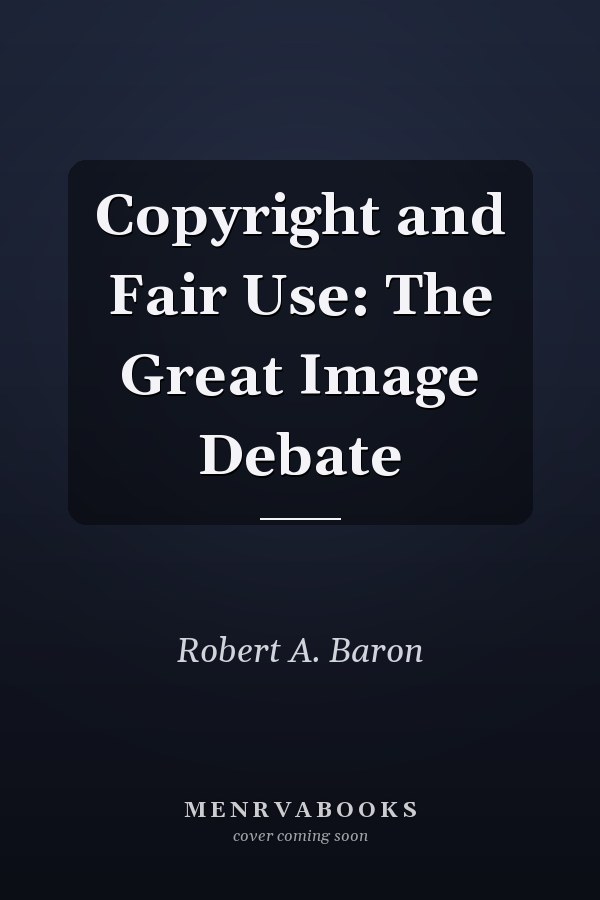 Copyright and Fair Use: The Great Image Debate