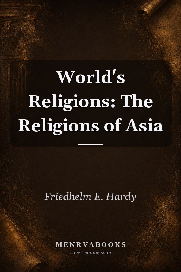 World's Religions: The Religions of Asia