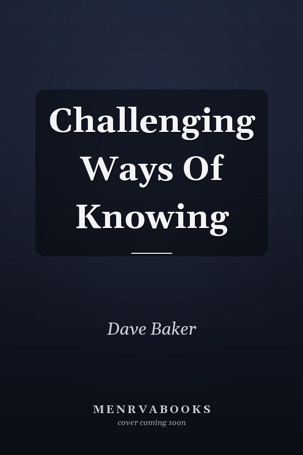 Challenging Ways of Knowing