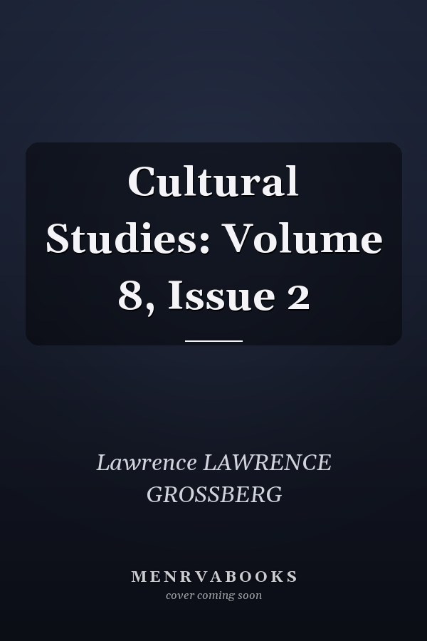 Cultural Studies: Volume 8, Issue 2