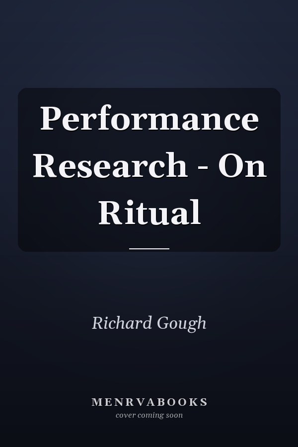 Performance Research: On Ritual