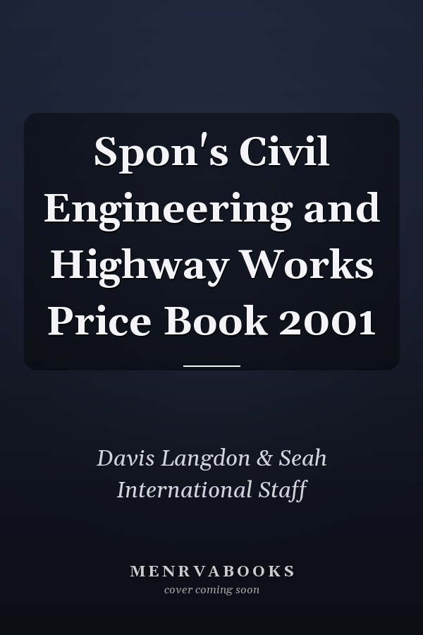 Spon's Civil Engineering and Highway Works Price Book 2001