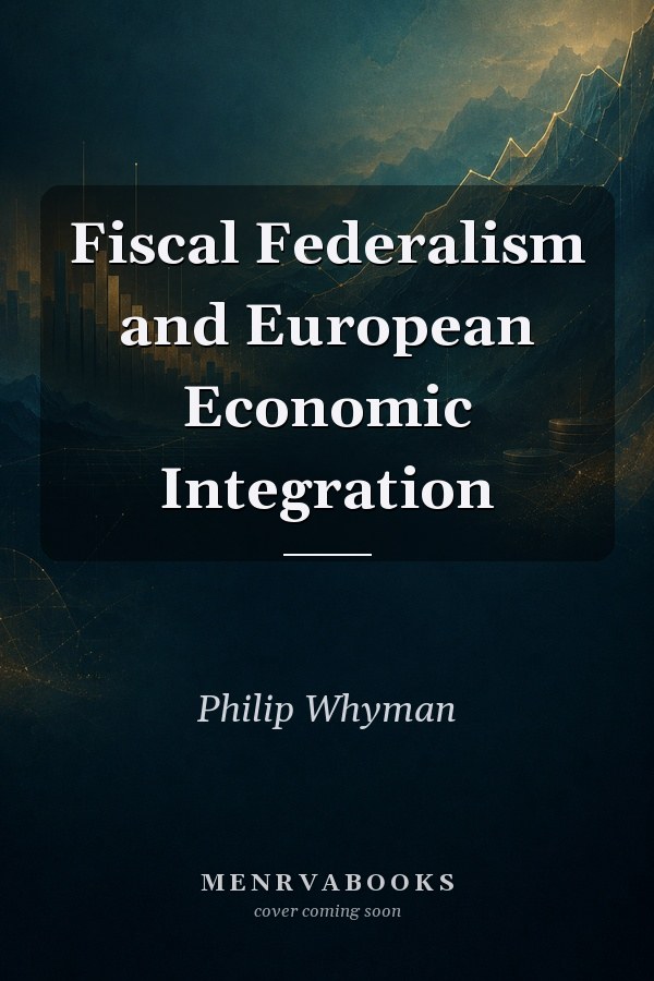 Fiscal Federalism and European Economic Integration