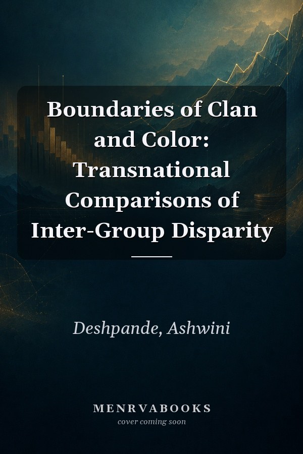 Boundaries of Clan and Color: Transnational Comparisons of Inter-Group Disparity