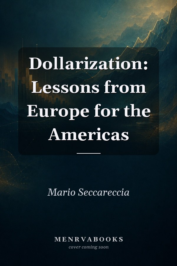 Dollarization: Lessons from Europe for the Americas