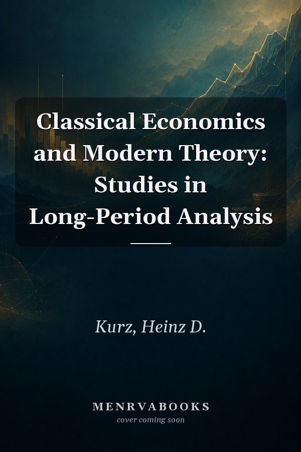 Classical Economics and Modern Theory: Studies in Long-Period Analysis